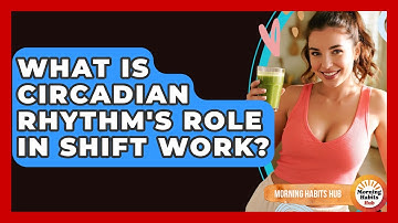 What Is Circadian Rhythm