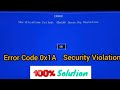 Verification failed : Error Code 0x1A security violation - Part 1