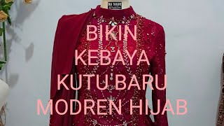 BIKIN KEBAYA KUTU BARU MODREN HIJAB
