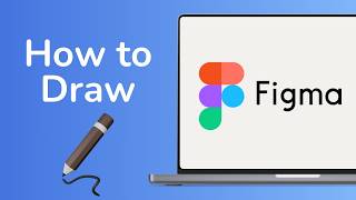 How to Draw in Figma - Full Guide