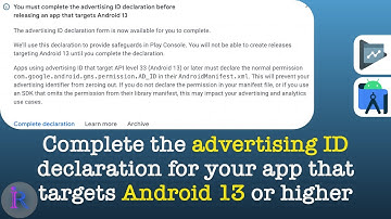 How to complete the advertising ID declaration for an app that targets Android 13.