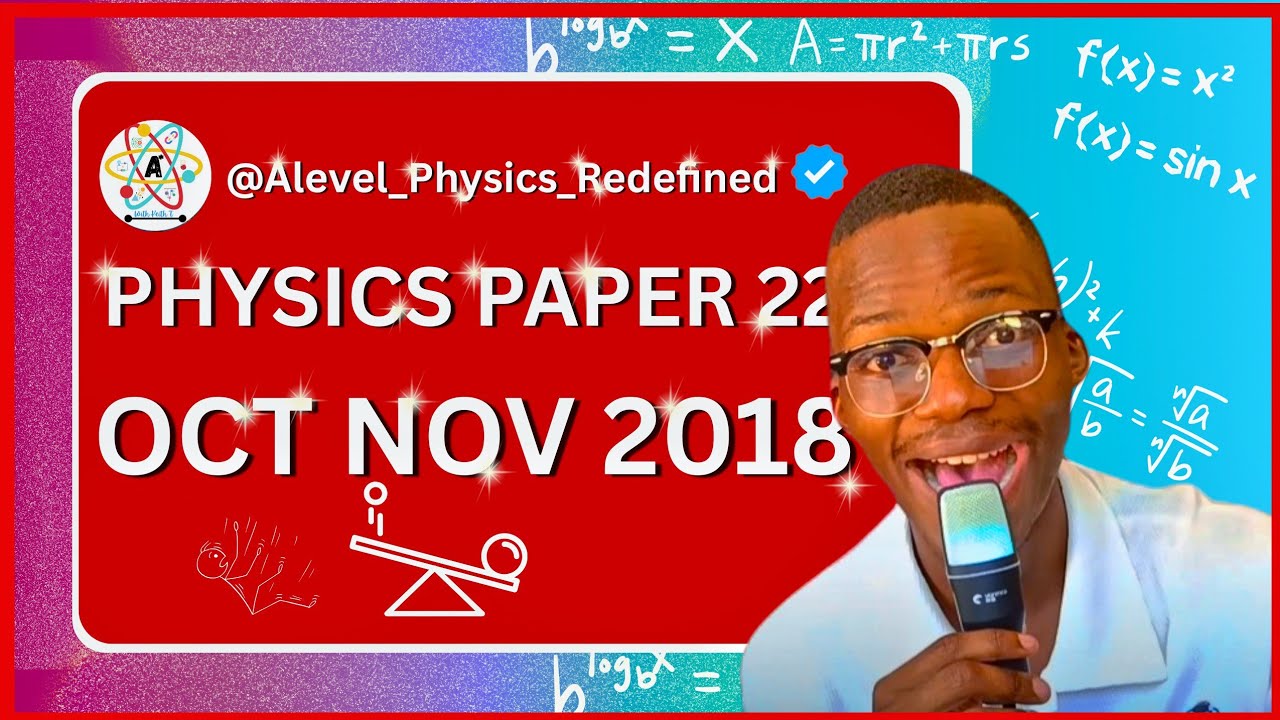 AS LEVEL PHYSICS 9702 PAPER 2 Oct Nov  2018 || Paper 22 || 9702/22/O/N/18||Fully Explained