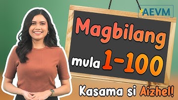 Magbilang Mula 1 Hanggang 100 Kasama si Aizhel!