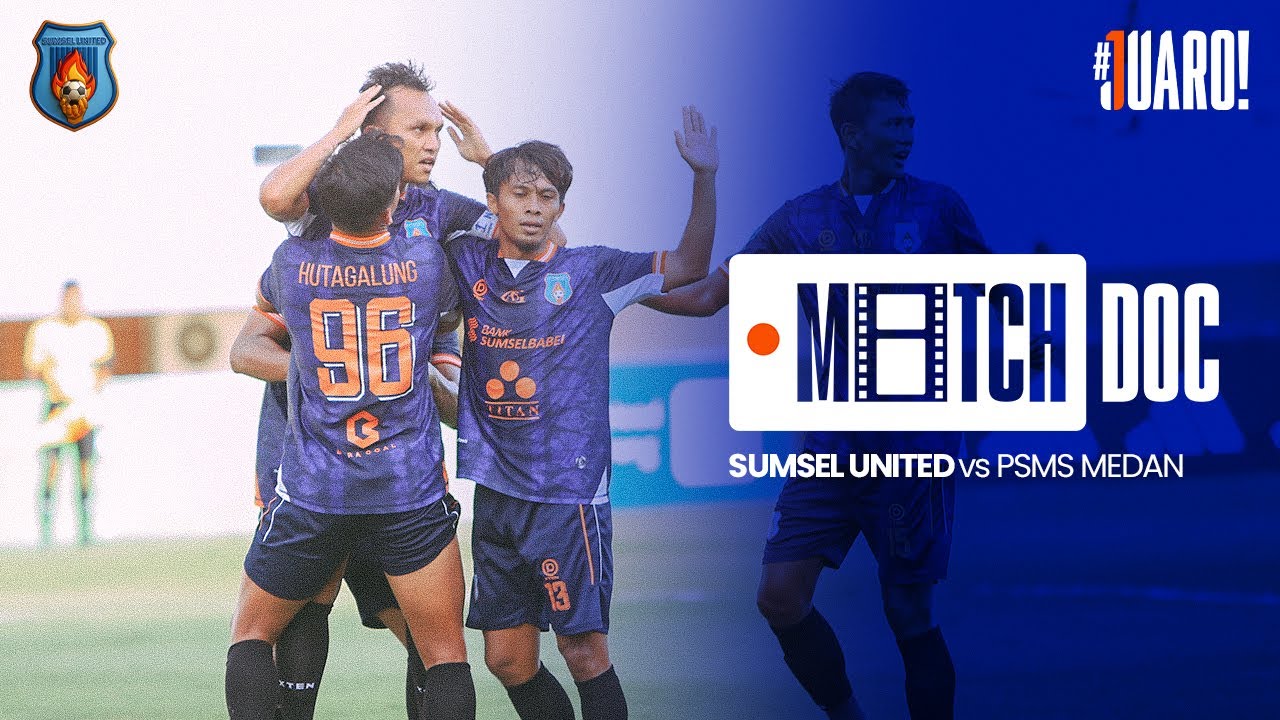 MATCHDOC EPS 4 | SUMSEL UNITED VS PSMS MEDAN - PEGADAIAN CHAMPIONSHIP 2025/2026