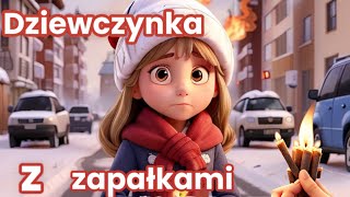 Dziewczynka z Zapałkami | Bajka dla Dzieci | Do słuchania | Na Dobranoc | Bajki po Polsku | Andersen