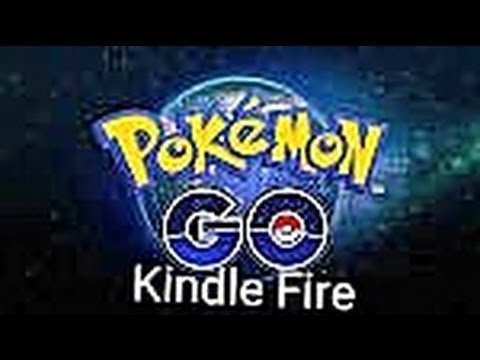 How To Get Pokémon Go On Kindle Fire