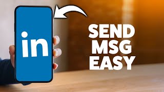 How To Send A Message On Linkedin Without Connecting 2026 (iPhone & Android)