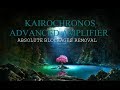KairoChronos Advanced Amplifier Absolute Forced Blockages Remover KairoChronos Advanced Amplifier Absolute Forced Blockages Remover