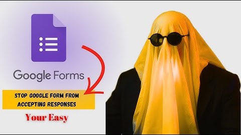 Google Forms: Disable Responses in Seconds! | 2025 Full Guide