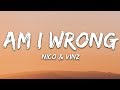 Nico & Vinz - Am I Wrong (Lyrics)