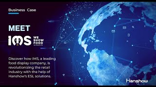 IMS and Hanshow Revolutionize Retail Displays