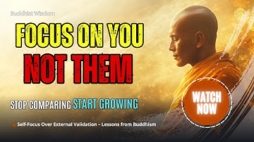 Self-Focus Over External Validation – Lessons from Buddhism