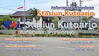 Informasi Panduan STASIUN KUTOARJO - Keberangkatan Kedatangan - Ruang Tunggu - Loket - Parkir