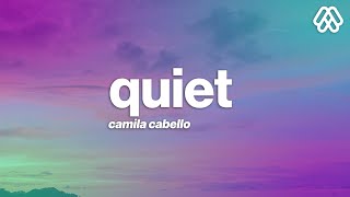 Camila Cabello - Quiet (Lyrics)