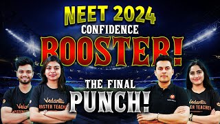 NEET 2024: Boost Your Confidence with the Final Punch! 💥 You've Got This!