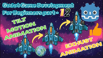 Godot Spaceship Animation Motion and Exhaust Animation Tutorial Part 12, AnimationSprite2D