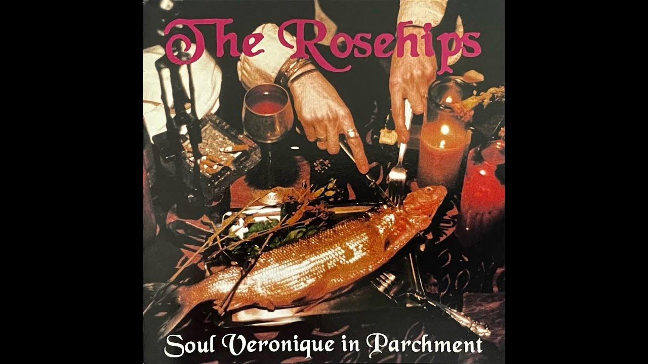 The Rosehips - Soul Veronique In Parchment 1994 full album Kevin Junior