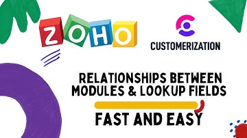 Zoho CRM 2022 - Relationships between different modules, lookup fields