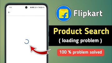 Fix Flipkart Product Search Loading Problem 2025