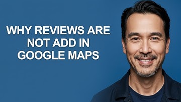 Why Reviews Are Not Add in Google Maps - KevinHowTo