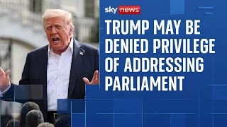 Will Donald Trump address parliament on UK state visit?