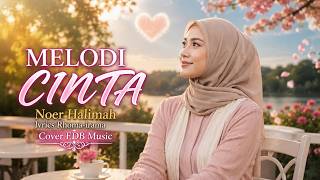 MELODI CINTA - Noer Halimah | Cover Dangdut Klasik EDB Music