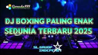DJ BOXING PALING ENAK SEDUNIA || DJ JUNGLE DUTCH BOXING FULL BASS TERBARU 2025