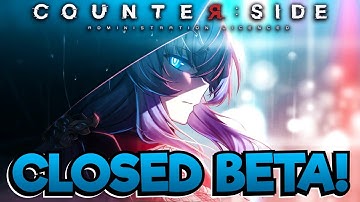 COUNTER:SIDE | Global Closed Beta First Impressions! LDPlayer Gameplay!