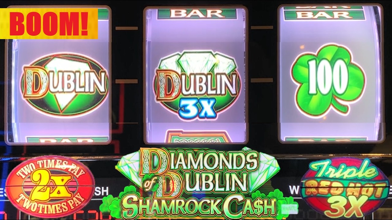 NEW! Diamonds of Dublin Shamrock Cash! Triple Red Hot 777 + Double