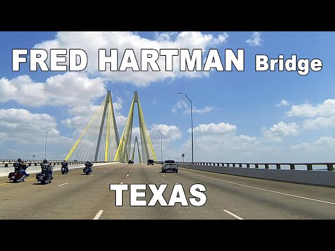 🇺🇸  FRED HARTMAN BRIDGE -  Baytown TEXAS