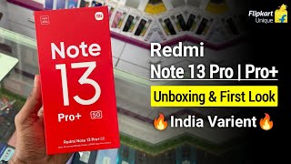 Redmi Note 13 Pro & Pro+ indian varient Unboxing & first look | Box details & Price everything 😍