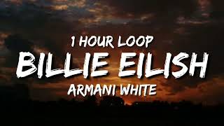 Armani White - BILLIE EILISH (1 Hour Loop)
