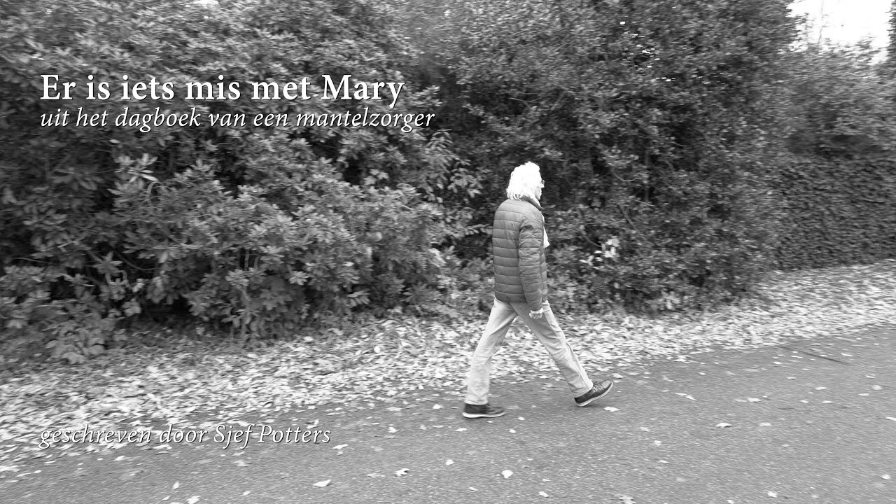 Er is iets mis met Mary | boek over Mantelzorg - YouTube