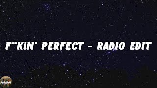 P!nk - F**kin' Perfect - Radio Edit (Lyrics)