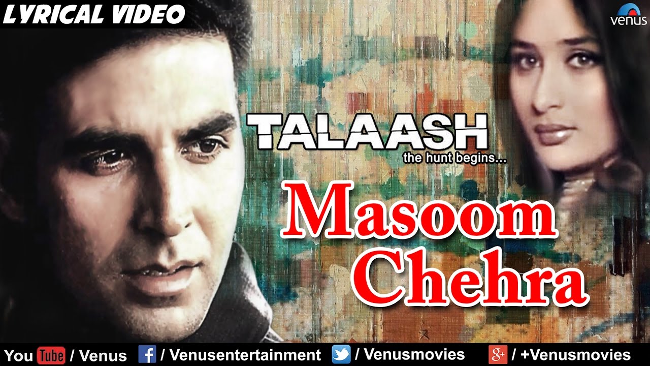 Masoom Chehra Full Lyrical Video Song  Talaash  Akshay Kumar Kareena Kapoor  Kumar Sanu