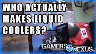 Who Actually Makes Your Liquid Coolers?
