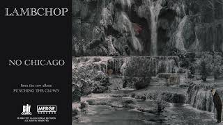 Lambchop - No Chicago (Official Audio)
