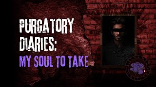 Purgatory Diaries: My Soul To Take by Niklas Alparós-Lilah | Full Book Narration (Whispered ASMR)