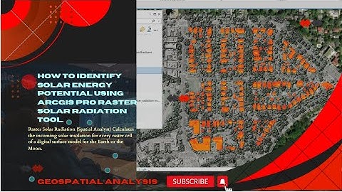 How to Identify Solar Energy Potential using ArcGIS Pro Raster solar radiation tool.