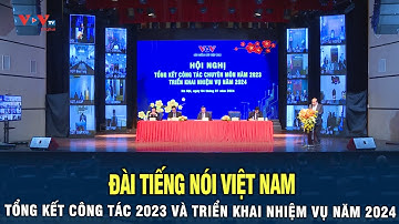 Đài Tiếng Nói Việt Nam tổng kết công tác năm 2023 và triển khai nhiệm vụ năm 2024
