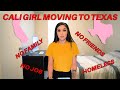 California Girl Moving To Texas!