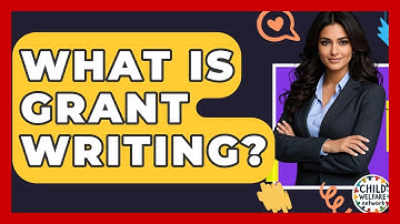 What Is Grant Writing? - Child Welfare Network