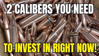 2 Calibers Of Ammo You Need To Invest In Right NOW!