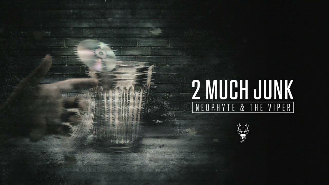 Watch Neophyte & The Viper - 2 Much Junk on YouTube Watch Neophyte & The Viper - 2 Much Junk on YouTube