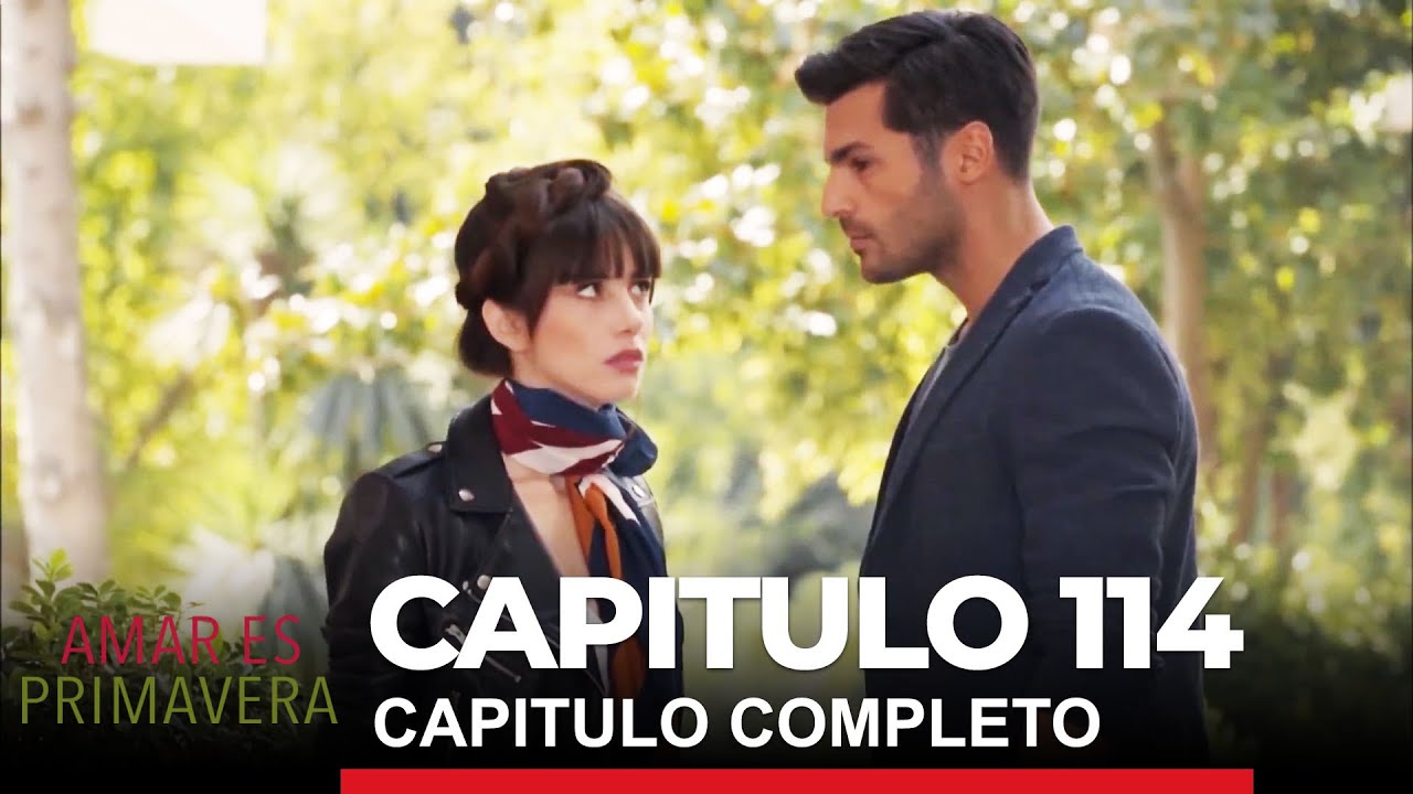 Amar Es Primavera Capitulo 114 Completo - YouTube