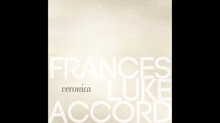 Frances Luke Accord - Veronica