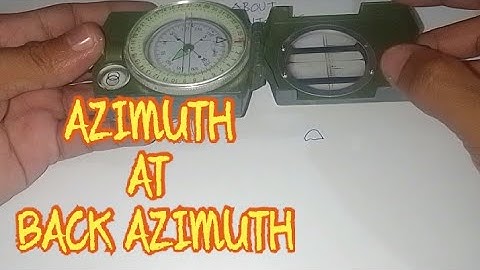 AZIMUTH AT BACK AZIMUTH || COMPASS ORIENTATION