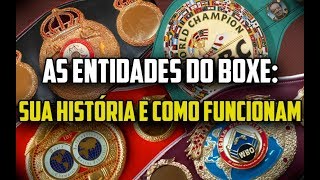 As Entidades do Boxe Mundial: História e Como Funcionam