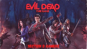 Evil Dead The Game🔥 - PC Gameplay - Tutorial Survivor 🔥- [Full HD 1080p60FPS]