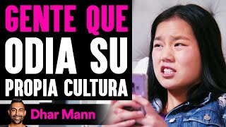 GENTE QUE Odia Su Cultura | Dhar Mann